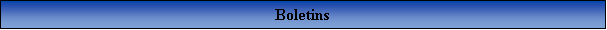 Caixa de texto: Boletins