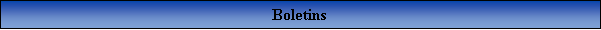 Caixa de texto: Boletins
