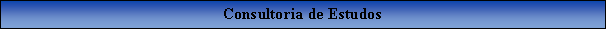 Caixa de texto: Consultoria de Estudos
